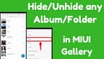 How to Hide/Unhide any Folder/Album in MIUI Gallery?