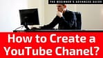 How to Create a Successful YouTube Channel? Advanced Guide